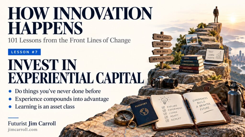 Lesson 7: Invest in Experiential Capital